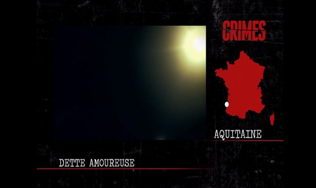 Avocat Pénal Aquitaine – Emission « Crimes » – Drames en Aquitaine